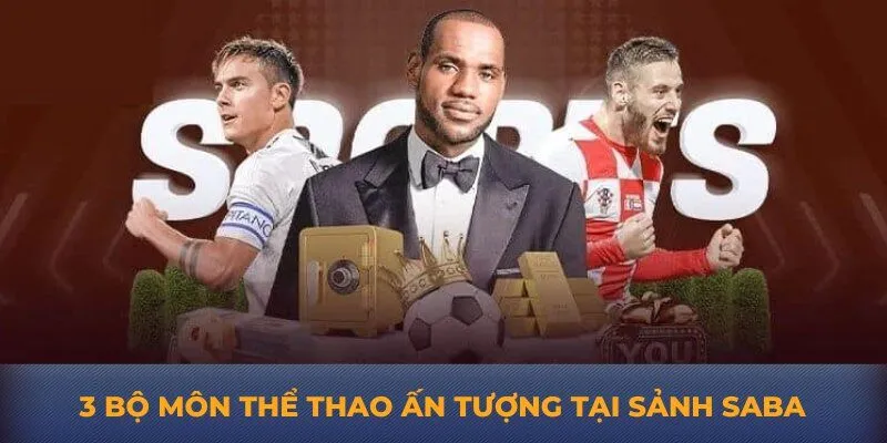 3 bộ môn thể thao ấn tượng tại sảnh Saba