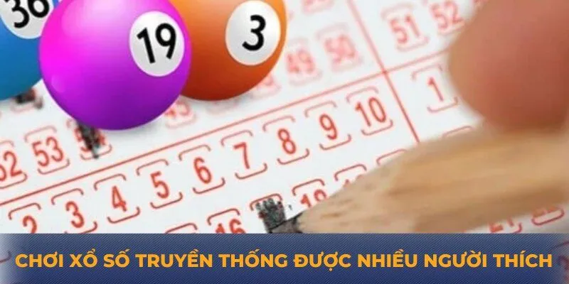 Chơi xổ số truyền thống được nhiều người thích