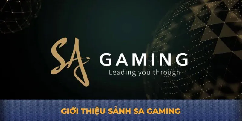 Giới thiệu sảnh SA Gaming